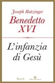 Ratzinger - Benedetto XVI, L'infanzia di Gesù